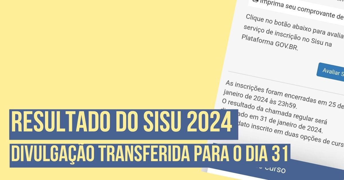 Divulgação do resultado do Sisu 2024 é adiada para quarta, dia 31