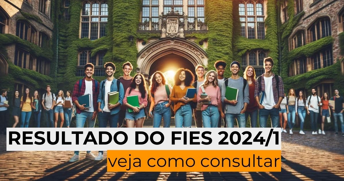Resultado do Fies 2024/1 está disponível: veja como consultar