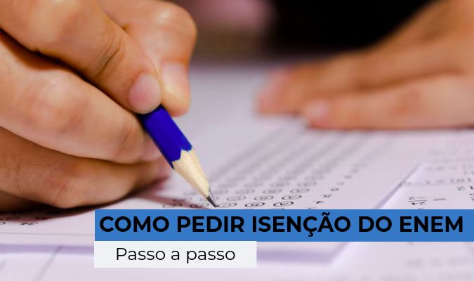Como pedir isenção do Enem? (passo a passo)