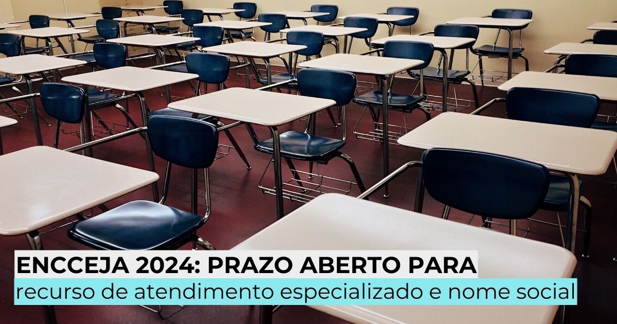 Encceja 2024: prazo aberto para recurso de atendimento especializado e nome social
