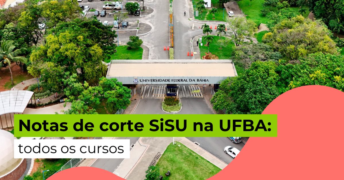 Notas de corte SiSU na UFBA: todos os cursos