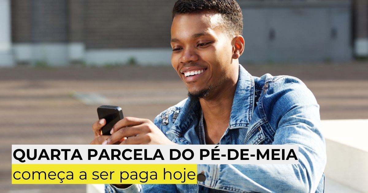 Quarta parcela do Pé-de-Meia começa a ser paga hoje