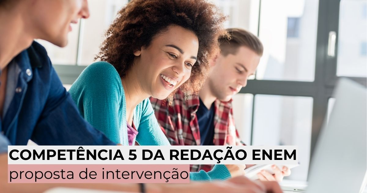 Competência 5 da redação Enem: proposta de intervenção