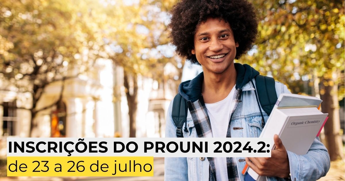 Inscri es do prouni 2024 2 come am no dia 23 de julho