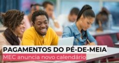 Pagamentos do Pé-de-Meia: MEC anuncia novo calendário para o 2º semestre