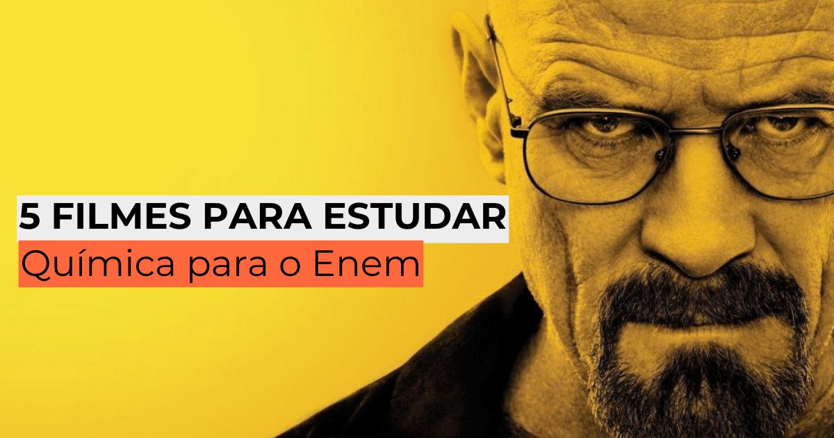 5 filmes para estudar Química para o Enem