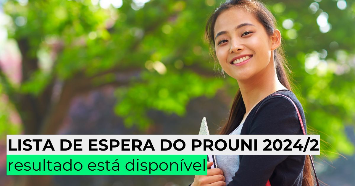Resultado da lista de espera do Prouni 2024/2 já está no ar!