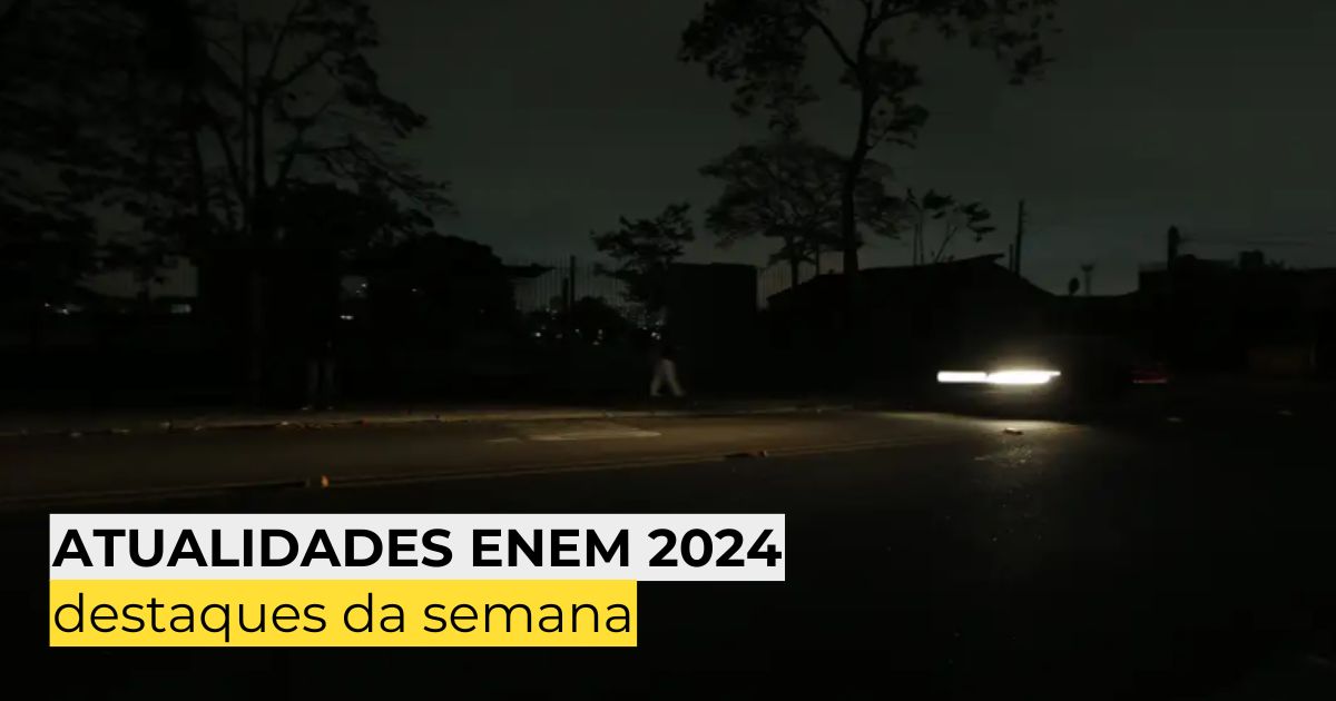 Atualidades Enem 2024: destaques da semana