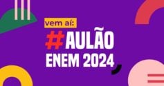 Vem aí: Aulão Enem 2024