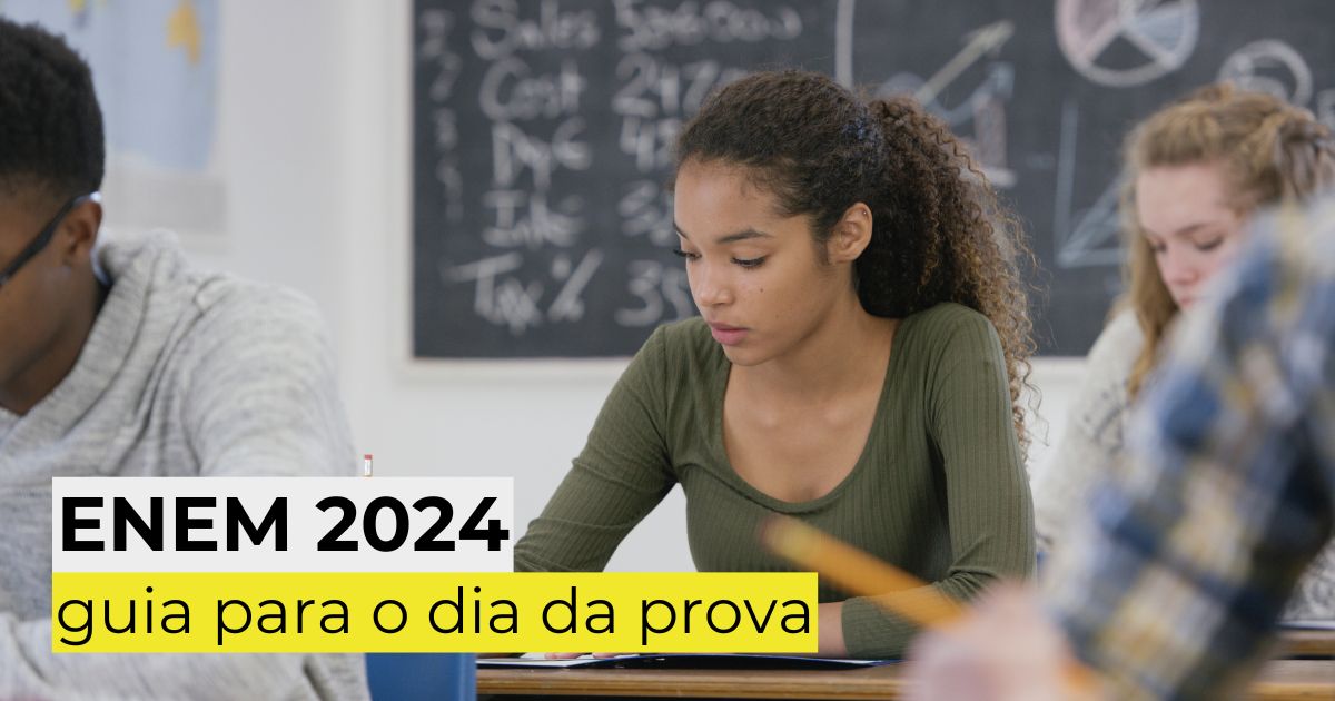 Enem 2024: guia para o dia da prova