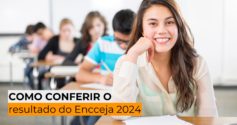 Como conferir o resultado do Encceja 2024?