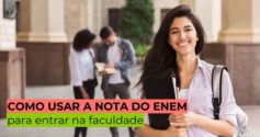 Como usar a nota do Enem para entrar na faculdade