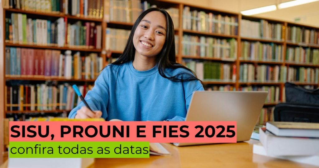 Sisu, Prouni e Fies 2025: confira todas as datas
