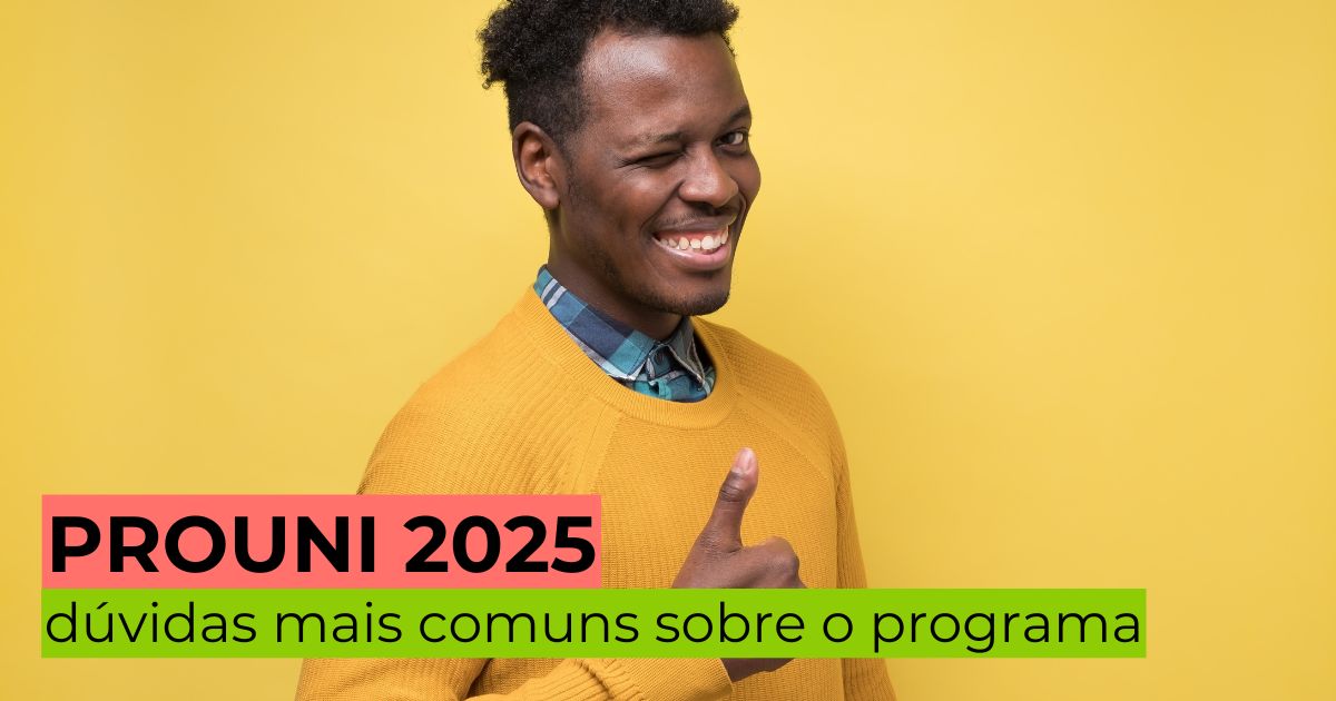 Prouni 2025: dúvidas mais comuns sobre o programa 