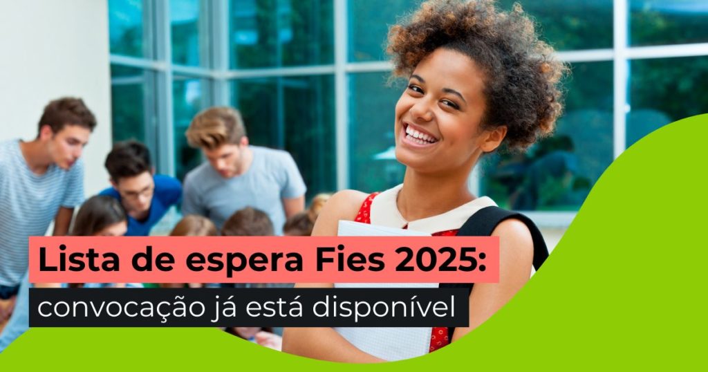 Lista de espera do Fies e Fies Social: convocação está disponível