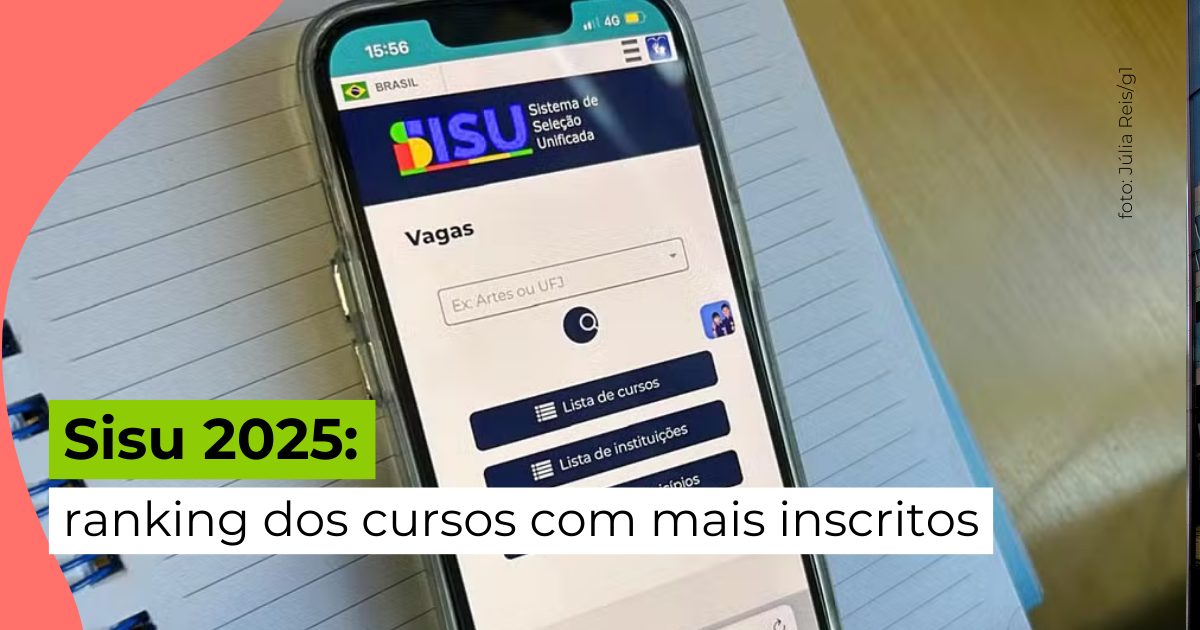 Os cursos com mais Inscritos no SISU 2025: veja o ranking completo