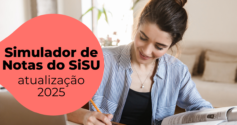 Menina estuda. No balão de texto, aparece escrito "Simulador de Notas do SiSU: atualização 2025"