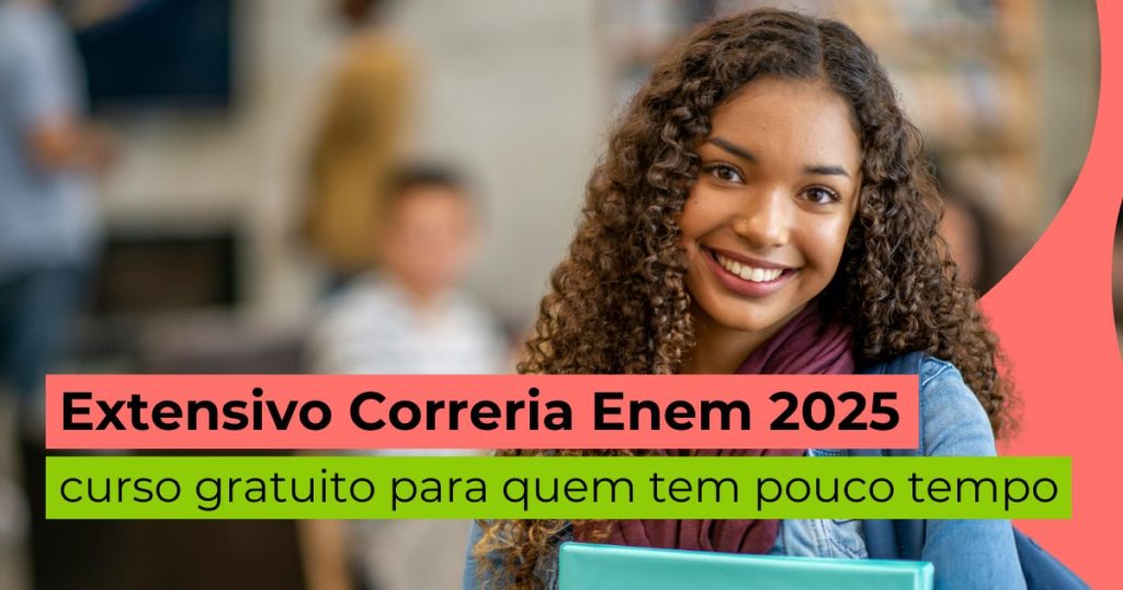 Extensivo Correria Enem 2025: curso gratuito para quem tem pouco tempo