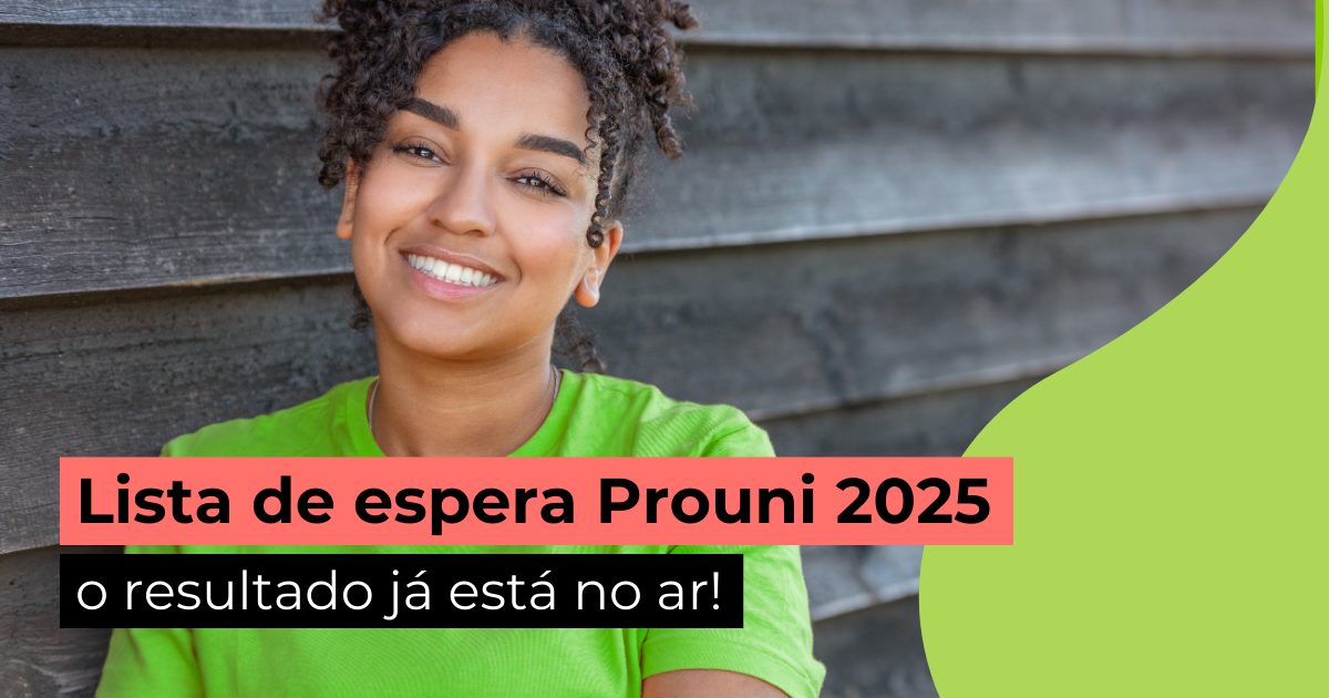 Lista de espera Prouni 2025: o resultado já está no ar!