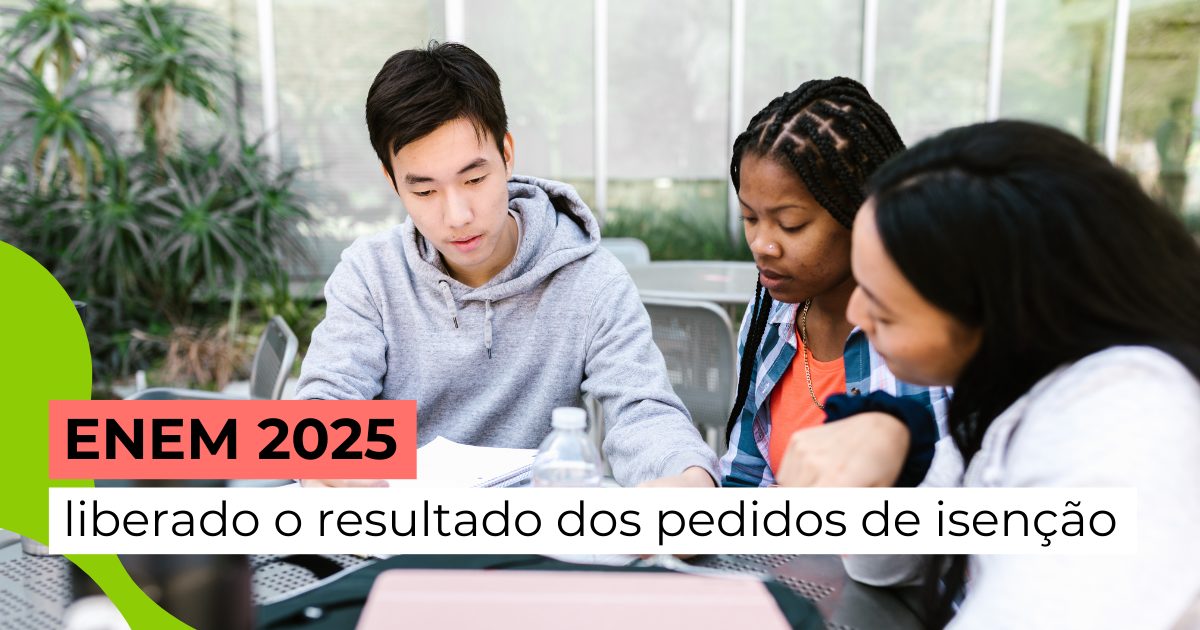 ENEM 2025: liberado o resultado dos pedidos de isenção