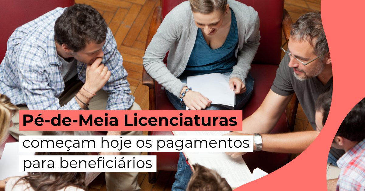 Pé-de-Meia Licenciaturas: começam hoje os pagamentos para beneficiários