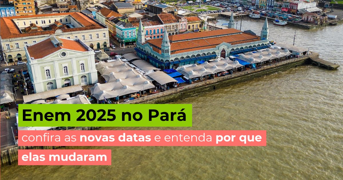 Enem 2025 no Pará: confira as novas datas e entenda por que elas mudaram