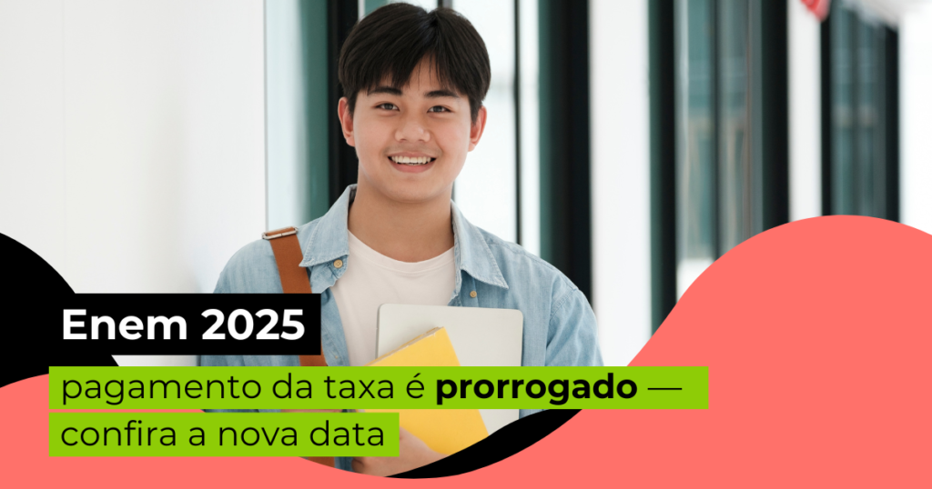 Enem 2025: pagamento da taxa é prorrogado — confira a nova data