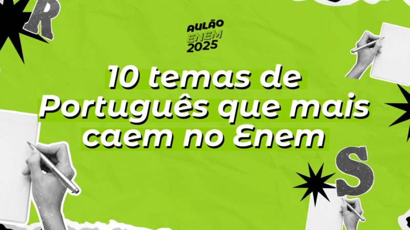 Top 10 temas de Português que mais caem no Enem