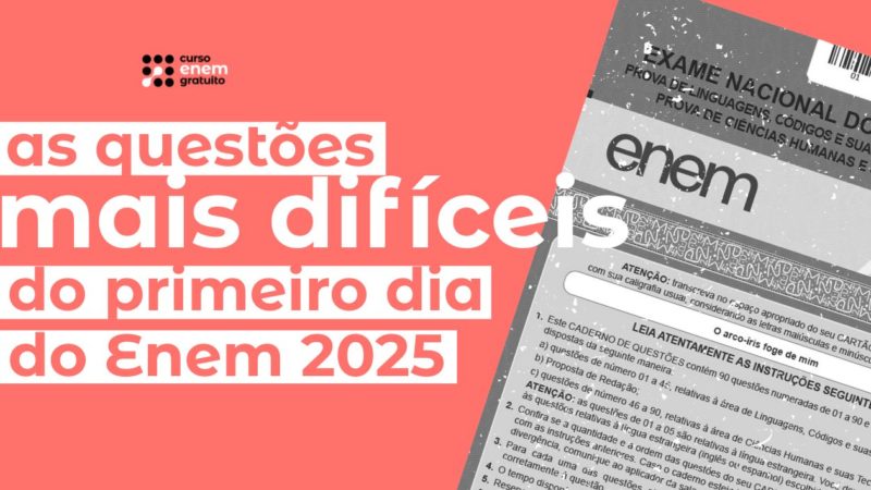 O que teve de mais difícil na prova do primeiro dia do Enem 2025