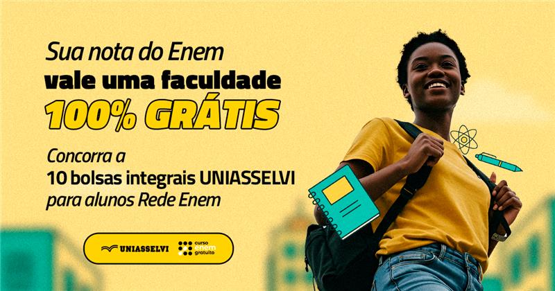 Sua nota do Enem vale uma graduação inteira 100% gratuita na UNIASSELVI