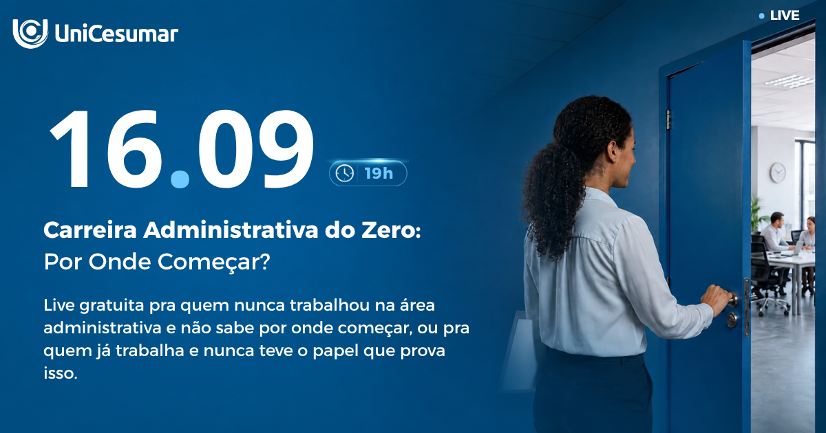 “Carreira Administrativa do Zero: Por Onde Começar?”: live gratuita nesta quarta-feira (16)